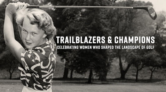 Trailblazers and Champions: Celebrating Women Who Shaped the Landscape of Golf