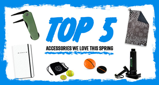 Top 5: Golf Accessories Our Team Loves This Spring