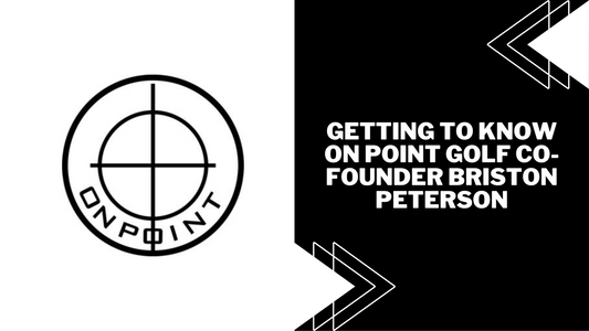 Getting to know On Point Golf Co-Founder Briston Peterson